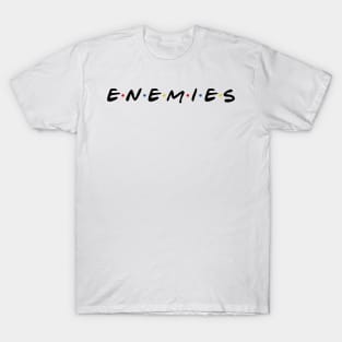 Enemies T-Shirt